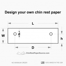 Need a custom size chin rest paper?